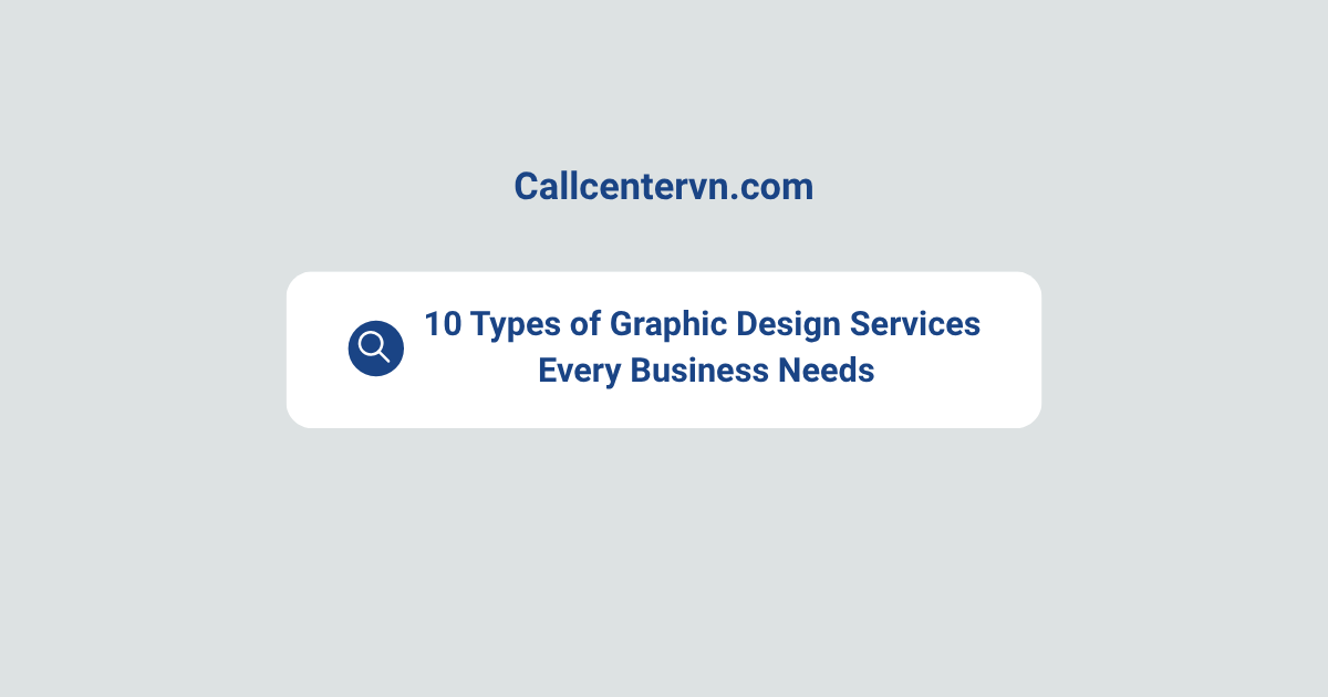 10 Types of Graphic Design Services Every Business Needs | THIENTU BPO